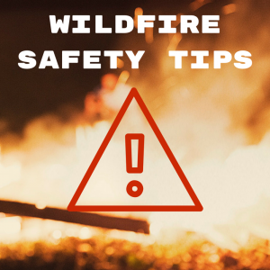Wildfire Safety Tips